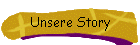 Unsere Story